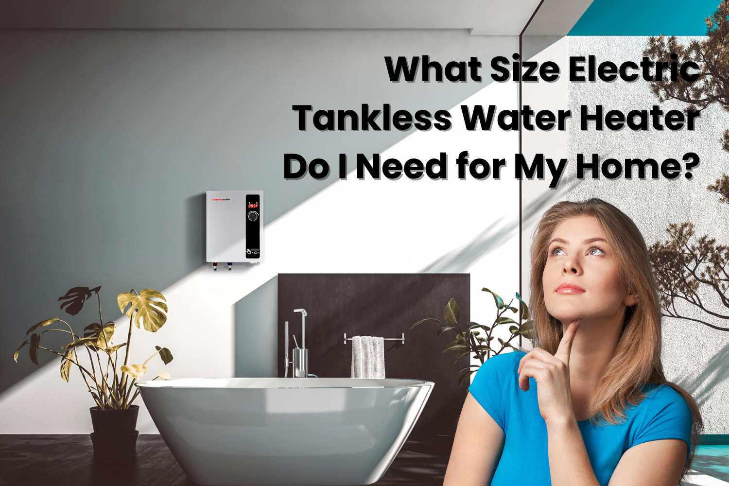 What Size Electric Tankless Water Heater Do I Need for My Home?
