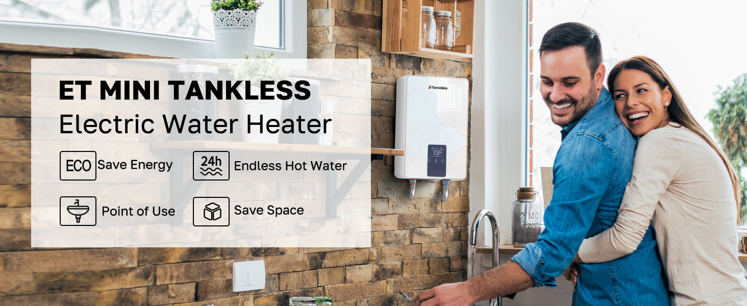 ET MINI TANKLESS
Electric Water Heater