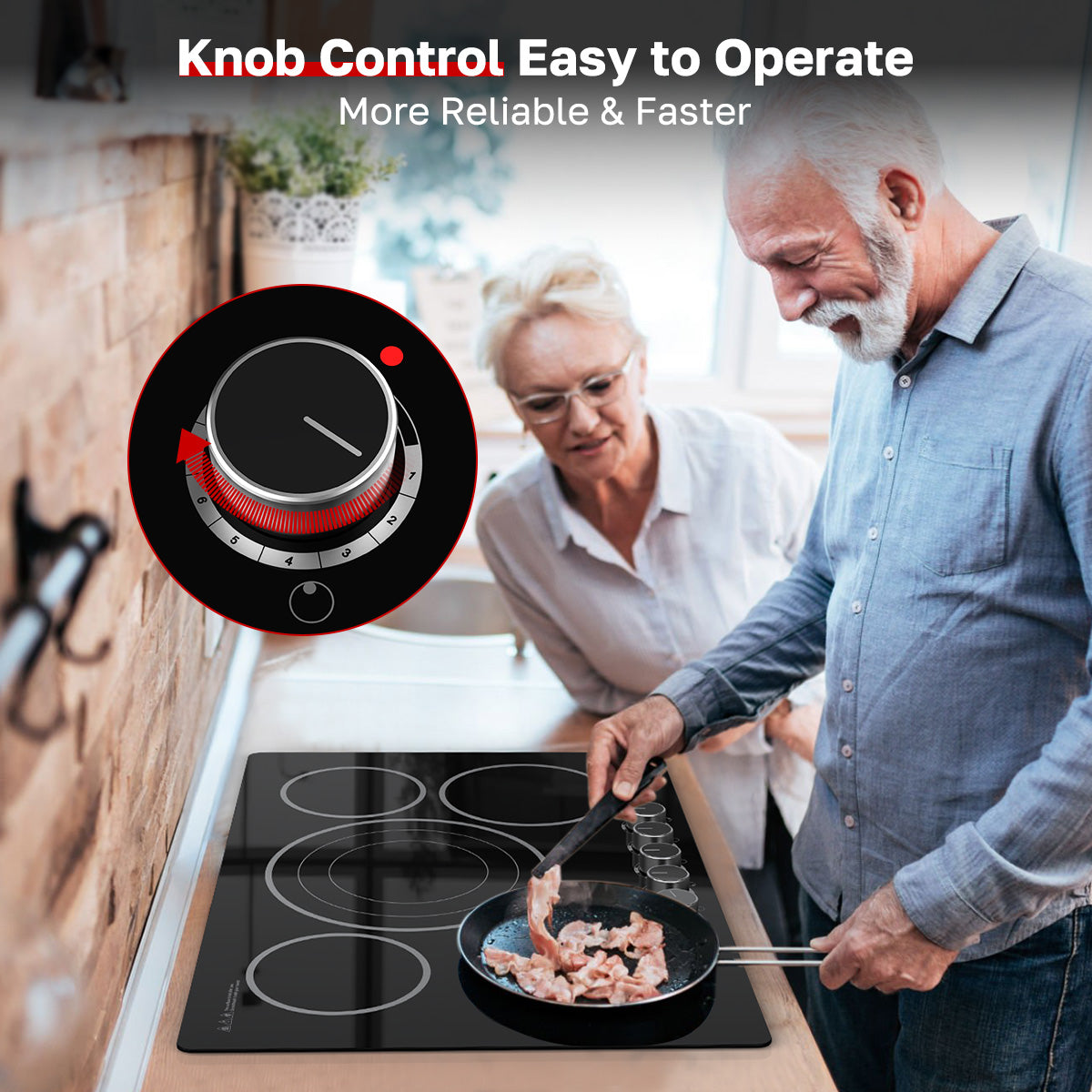 Knob Control Easy to Operate
More Reliable & Faster