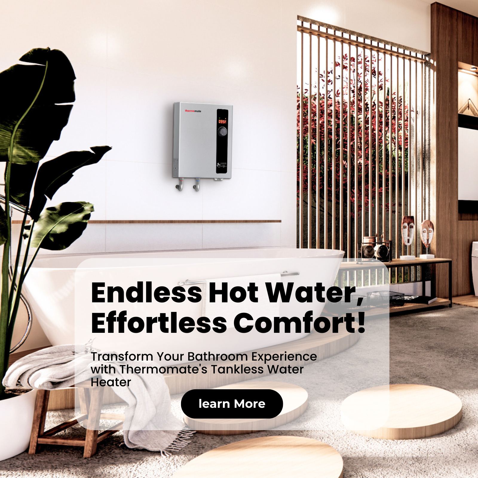 Thermomate Endless Hot Water, Effortless Comfort!