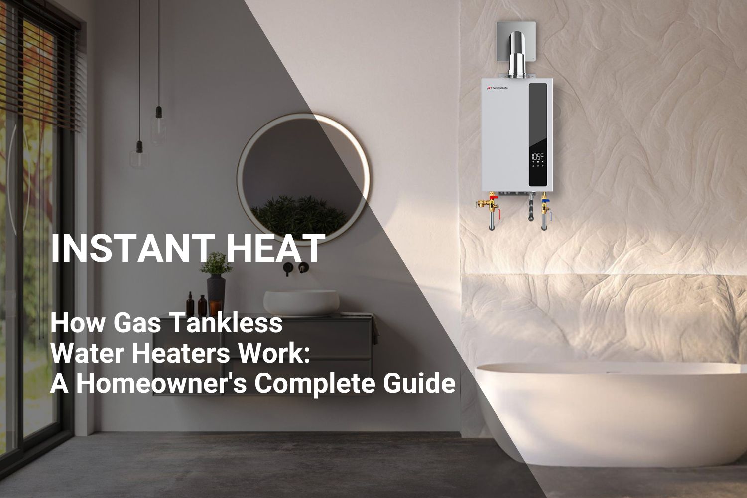 How a Gas Tankless Water Heater Works: The Complete Guide for Homeowners