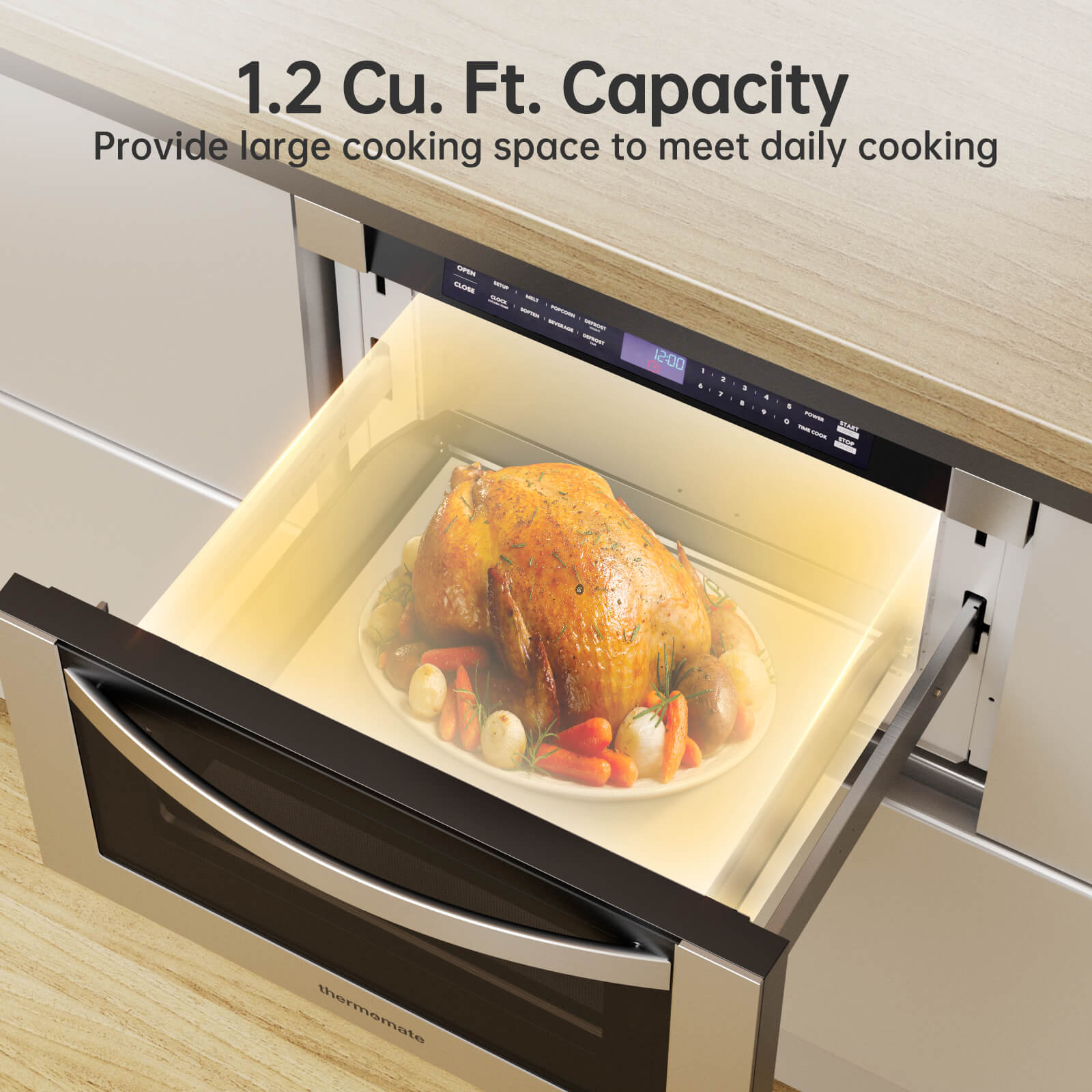 1.2 Cu. Ft. Capacity Provide large cooking space to meet daily cooking