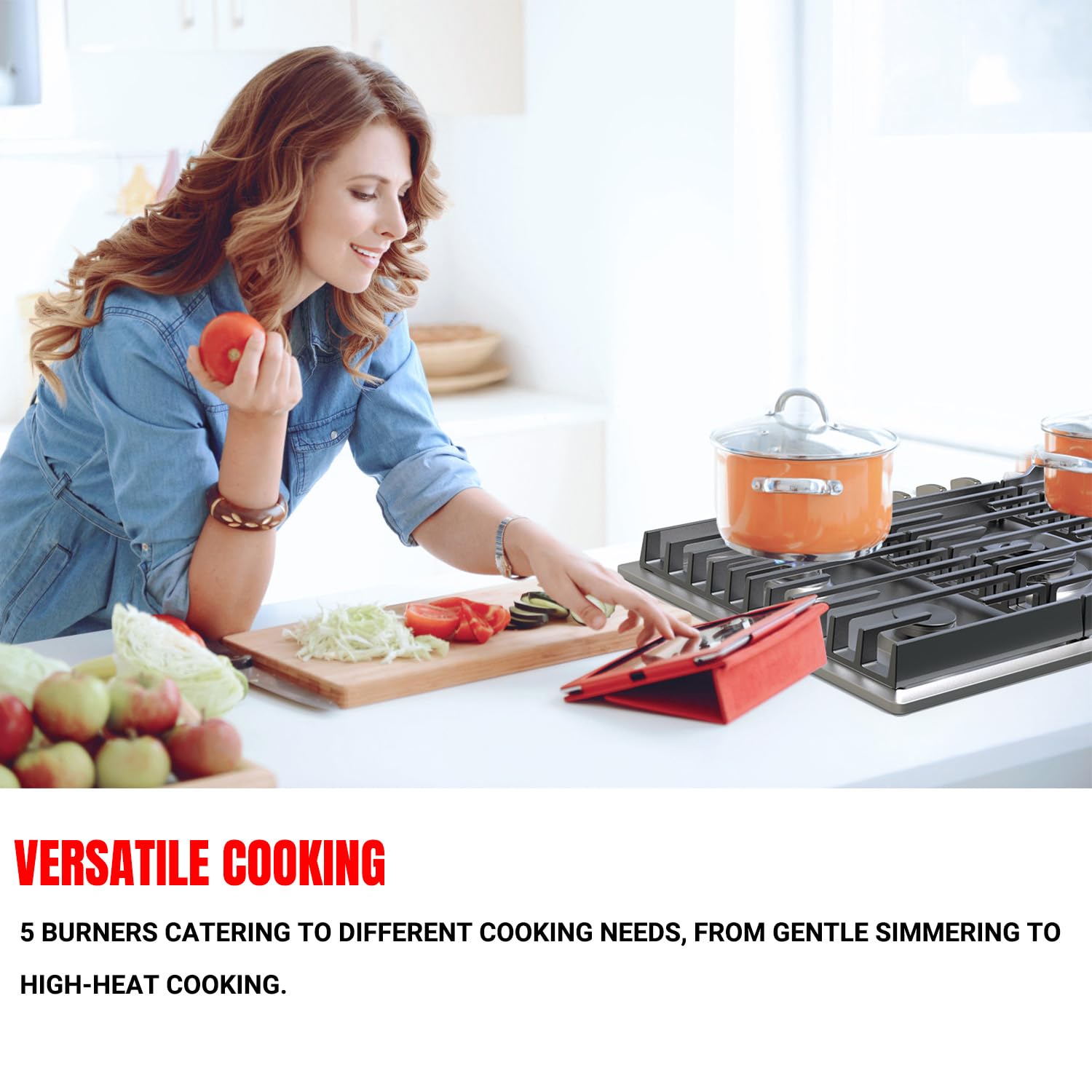 5 BURNERS CATERING TO DIFFERENT COOKING NEEDS, FROM GENTLE SIMMERING TOHIGH-HEAT COOKING.