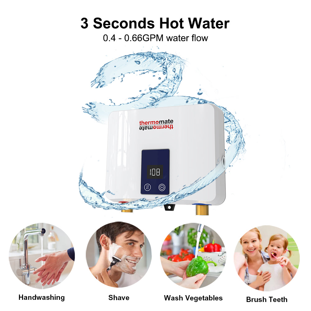 3 Seconds Hot Water
0.4 - 0.66GPM water flow