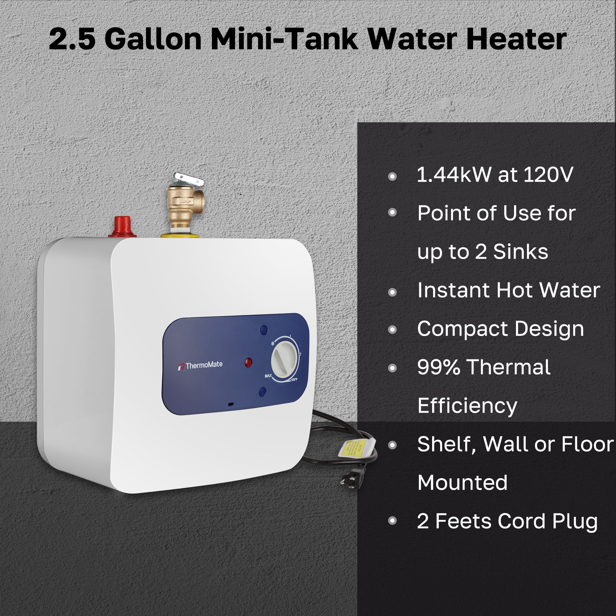Mini Tank Electric Water Heater 2.5 Gallons | ThermoMate